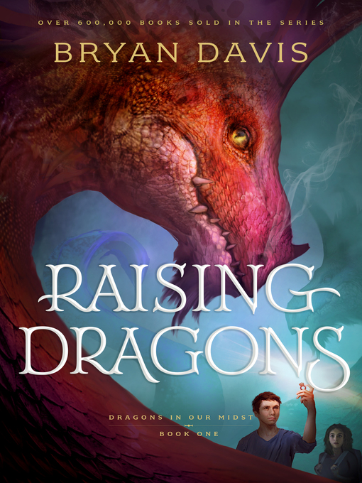 Title details for Raising Dragons by Bryan Davis - Wait list